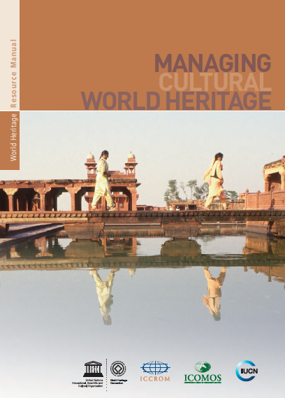 Managing Cultural World Heritage – Resource Manual