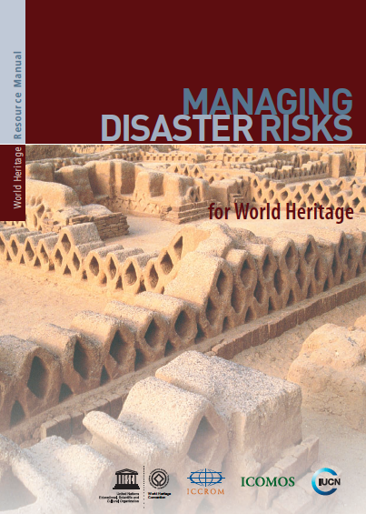 Managing Disaster Risks for World Heritage – Resource Manual